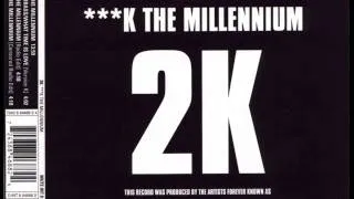 2K (aka KLF) - Fuck The Millennium (Original Version)