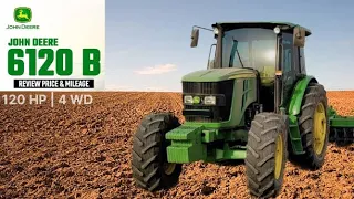 John deere 6120 b | Features, Specification & Price, Full Review In Hindi ! #johndeere