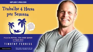 TRABALHE 4 HORAS POR SEMANA de Timothy Ferriss   Audiolivro Completo   Audiobooks Brasil