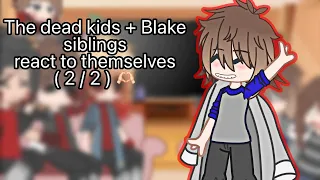 ✨ || The dead kids + Blake Siblings react to themselves! || Pt 2! [ The black phone 📞 ] ✧˚ ༘ ⋆｡˚