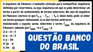 👉CONCURSO BANCO DO BRASIL! Sequência de Fibonacci da CESGRANRIO!