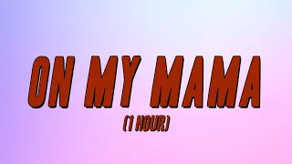 Victoria Monét - On My Mama (1 Hour) [Lyrics]