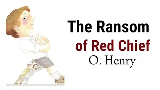 The Ransom of Red Chief | O. Henry in hindi