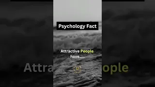 Attractive People | Psychology Fact #psychologyfacts #shorts