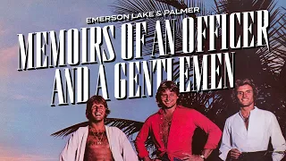 Emerson, Lake & Palmer - Memoirs Of An Officer And A Gentleman (Official Audio)