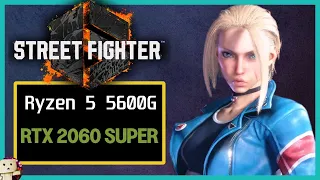 RTX 2060 SUPER + Ryzen5 5600G / Street Fighter 6 Benchmark