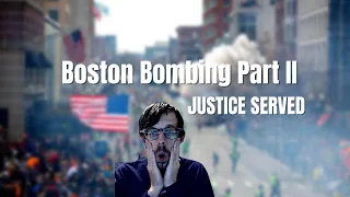 Boston Bombing Part 2: Justice Served | Deep Dive into Dzhokhar Tsarnaev Trial and Aftermath