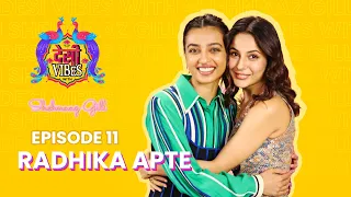 EP 11 Desi Vibes with Shehnaaz Gill | Radhika Apte