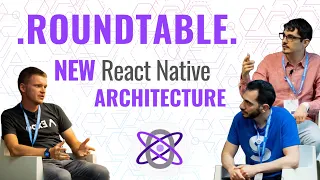New React Native ARCHITECTURE - Roundtable | React Native Heroes 2023
