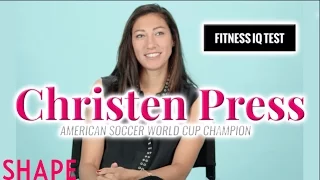 Soccer Star Christen Press Tests Her Fitness IQ | Shape