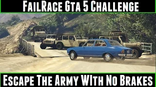 FailRace Gta 5 Challenge Escape The Army With No Brakes