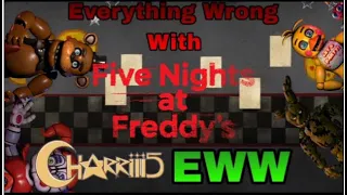 (DISOWNED)Everything Wrong With Charriii5’s EWW Five Nights at Freddy’s 1-5