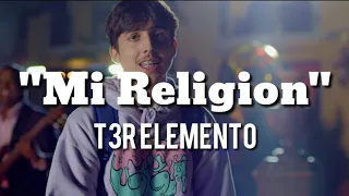 Mi religión - T3r Elemento (letra)