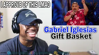 Gabriel Iglesias - Gift Basket REACTION! THIS STORY WASN'T COMPLETE UNTIL THIS HAPPENED.....