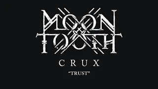 Moon Tooth "Trust"