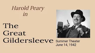 The Great Gildersleeve - Summer Theater - June 14. 1942