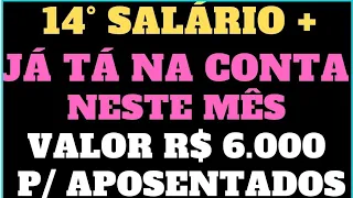 14° SALÁRIO R$ 2.424 + LIBERADO 6 MIL REAIS PARA APOSENTADOS E PENSIONISTAS DO INSS NESTE MÊS.