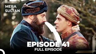 Mera Sultan - Episode 41 (Urdu Dubbed)