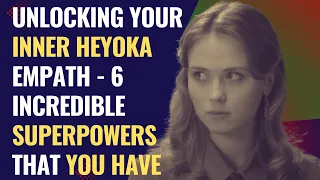 Unlocking Your Inner Heyoka Empath - 6 Incredible Superpowers That You Have | NPD | Healing