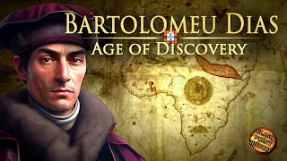 Bartolomeu Dias - Age of Discovery