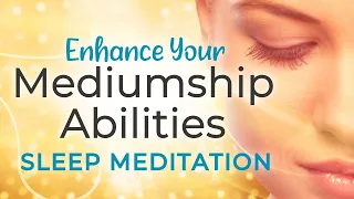 Enhance Your MEDIUMSHIP Abilities Deep SLEEP Hypnosis 8 Hrs ★ Unlock Your Gifts as a Psychic MEDIUM