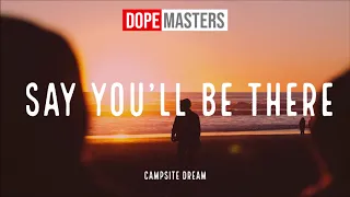 Campsite Dream - Say You'll Be There (Audio)