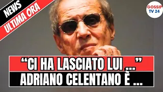 🔴 ADRIANO CELENTANO: “NON CE L’HA FATTA, LA FINE DI UN MITO…” TUTTI IN LACRIME! L'ANNUNCIO POCO FA!