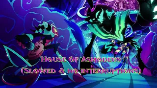 House of Asmodeus - Helluva Boss (slowed & no interruptions)