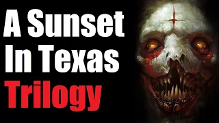 "A Sunset In Texas - Midnight In Texas - Dawn In Texas" Creepypasta