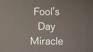 Fool's Day Miracle (A Choose Your Own Adventure)