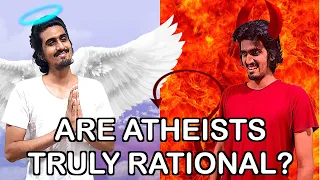 Are Atheists Truly Rational?