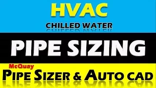 Chilled Water Pipe Designing - Design Calculation - Pipe Sizer & AutoCAD