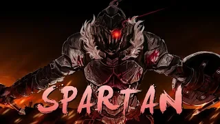 「AMV」Goblin Slayer- Spartan