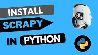 How to install Scrapy in Python 3.10 in less than 5 mins - step by step process