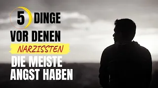 5 Dinge, vor denen Narzissten die meiste Angst haben