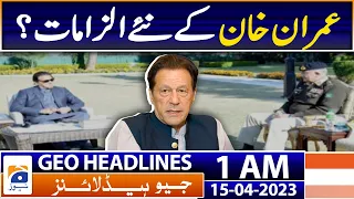 Geo News Headlines 1 AM | Imran Khan Shocking Statement | 15th April 2023