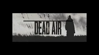 S.T.A.L.K.E.R. Dead Air mod (current state of things)