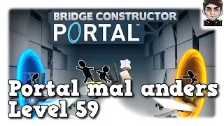 Bridge Constructor Portal - Level 59 The Cake is a lie [deutsch | Let's play]