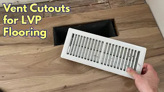 How to make vent cutouts in LVP flooring