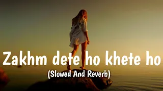 Zakhm dete ho khete ho |Slowed and reverb| Rahat fateh ali khan| Dark Night