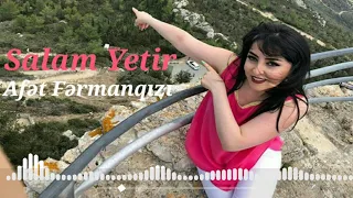 Afət Fərmanqızı — Salam Yetir (Rəsmi Audio)