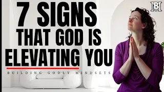 If You See These 7 Signs, God Is Elevating You | Christian Encouragement & Motivation