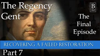 Amazing Recovery of a Failed Painting Restoration - Part 7 The Regency Gent #paintingrestoration