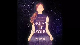 Dream it possible "Jane Zhang"