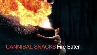 CANNIBAL SNACKS - Fire Eater 1997 - (Three Dog Night Cover - Repolished Version 2019)