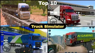 Top 10 Truck Simulator for Android and iOS | #truckgames