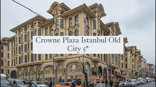 Crowne Plaza Istanbul Old City 5*, Стамбул, Турция