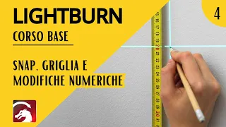 Lightburn corso base - #4 - Sfrutta gli snap e la griglia per lavorare meglio e più velocemente