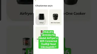 PHILIPS HD9285/96 Airfryer'ın Connected özelliğini NutriU ile Etkinleştirme