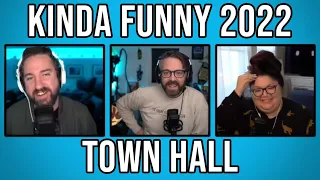 Kinda Funny 2022 Town Hall